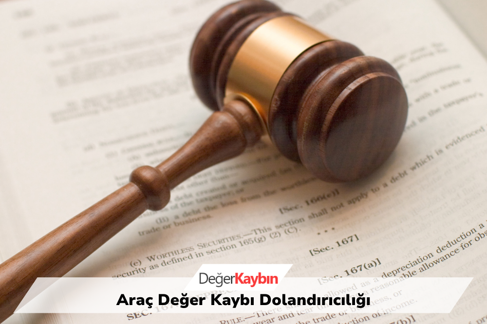 >Araç Değer Kaybı Dolandırıcılığı