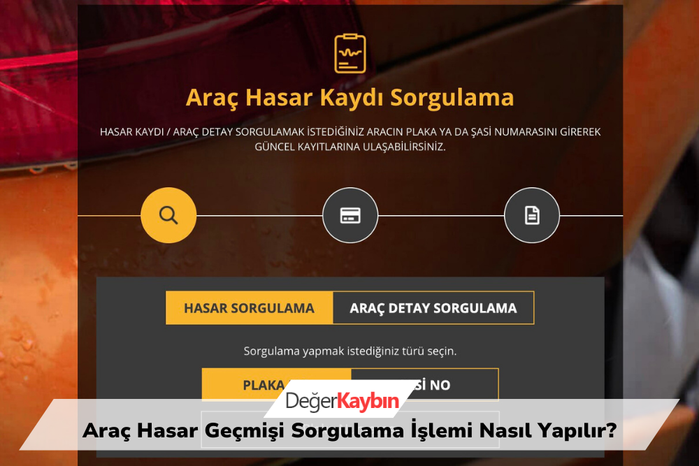 >Araç Hasar Geçmişi Sorgulama İşlemi Nasıl Yapılır?