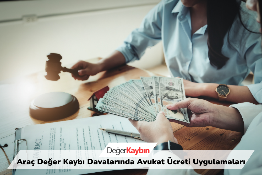 >Araç Değer Kaybı Davalarında Avukat Ücreti Uygulamaları