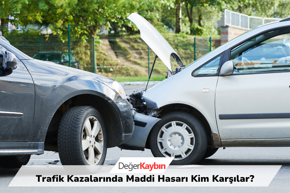 >Trafik Kazalarında Maddi Hasarı Kim Karşılar?