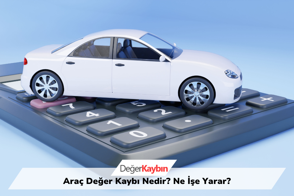 >Araç Değer Kaybı Nedir? Ne İşe Yarar?